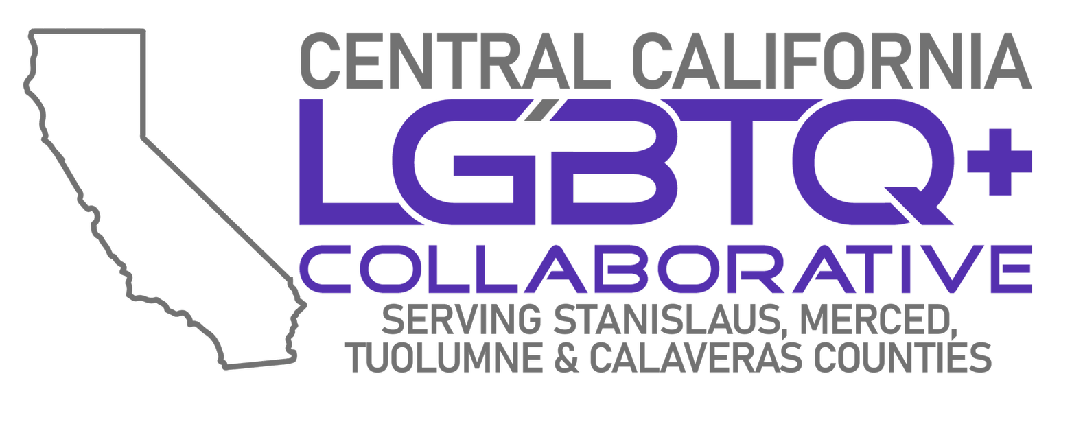 Central California LGBTQ+ Collaborative serving Stanislaus, Merced, Tuolumne & Calaveras Counties